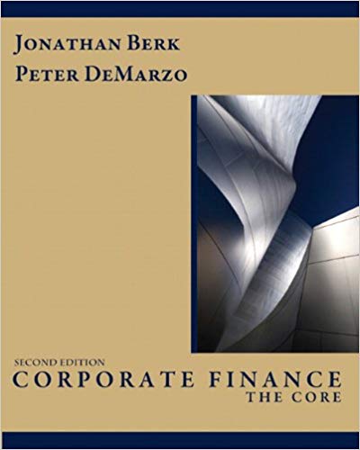 Solution Manual for Corporate Finance The Core 2nd Edition by Jonathan Berk