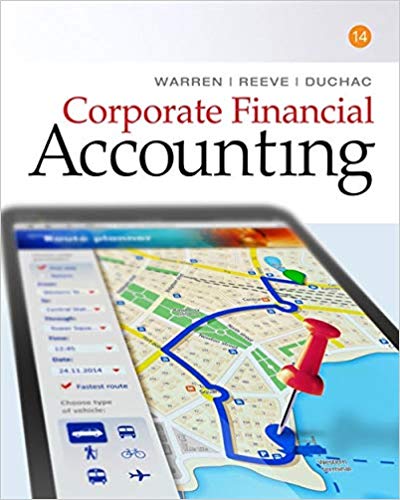 Solution Manual for Corporate Financial Accounting 14th Edition by Carl Warren