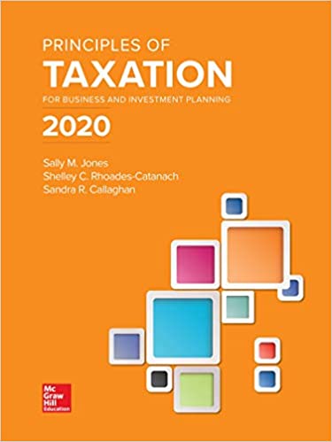 Solution Manual for Principles of Taxation for Business and Investment Planning 2020 Edition 23rd Edition by Sally Jones