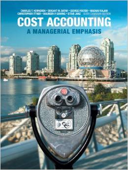 Solution Manual for Cost Accounting A Managerial Emphasis 6th Canadian Edition by Charles T. Horngren