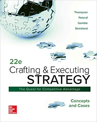 Solution Manual for Crafting and Executing Strategy Concepts and Cases 22nd Edition by Thompson Jr