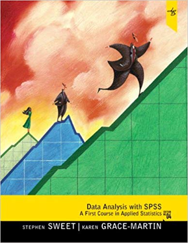 Solution Manual for Data Analysis with SPSS A First Course in Applied Statistics 4th Edition by Stephen A. Sweet