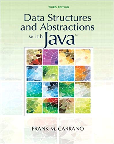 Solution Manual for Data Structures and Abstractions with Java 3rd Edition by Frank M. Carrano
