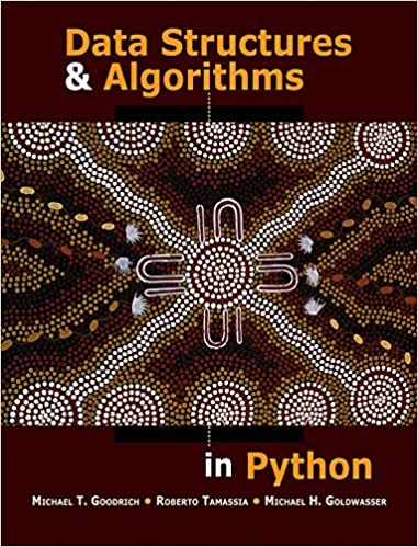 Solution Manual for Data Structures and Algorithms in Python 1st Edition by Michael T. Goodrich