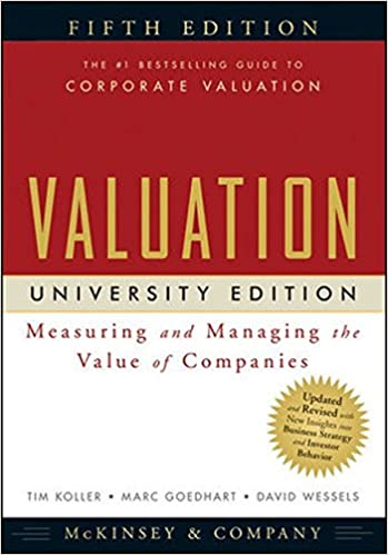 Solution Manual for Valuation Measuring and Managing the Value of Companies 5th University Edition by Tim Koller