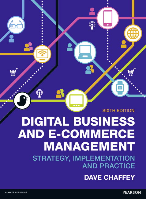 Solution Manual for Digital Business and E Commerce Management 6th Edition by Dave Chaffey