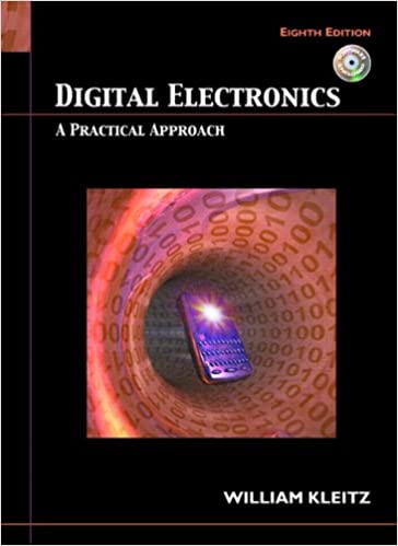 Solution Manual for Digital Electronics A Practical Approach 8th Edition by William Kleitz