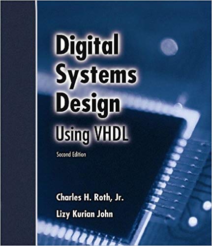 Solution Manual for Digital Systems Design Using VHDL 2nd Edition by Charles H. Roth
