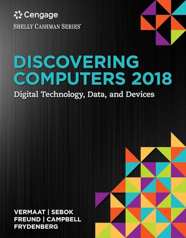 Solution Manual for Discovering Computers 2018 Digital Technology Data and Devices 1st Edition by Misty E. Vermaat