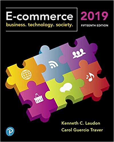 Solution Manual for E Commerce 2019 Business Technology and Society 15th Edition by Kenneth C. Laudon