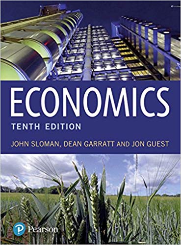 Solution Manual for Economics 10th Edition by Mr John Sloman