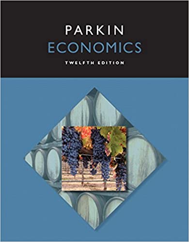 Solution Manual for Economics 12th Edition by Michael Parkin