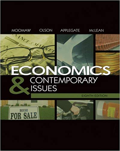 Solution Manual for Economics and Contemporary Issues 8th Edition by Ronald Moomaw