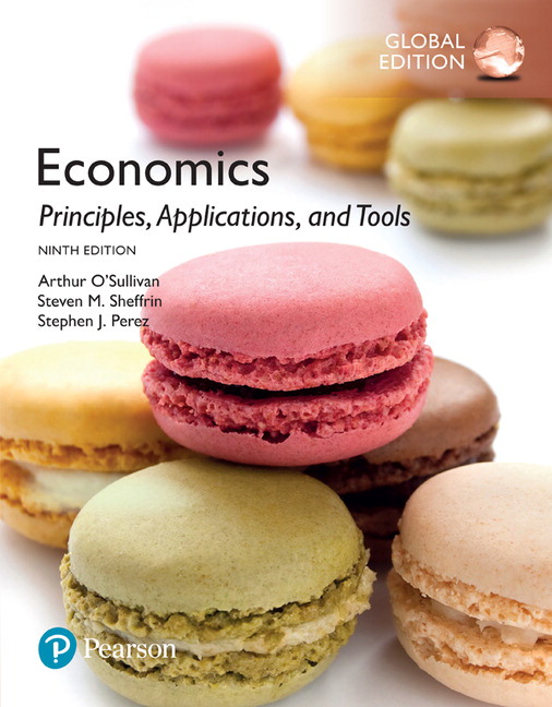 Solution Manual for Economics Principles Applications and Tools Global Edition 9th Edition by Arthur OSullivan