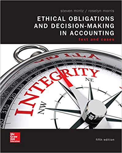 Solution Manual for Ethical Obligations and Decision Making in Accounting Text and Cases 5th Edition by Steven Mintz