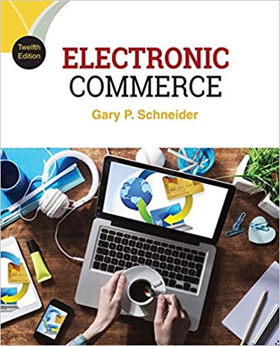 Solution Manual for Electronic Commerce 12th Edition by Gary Schneider