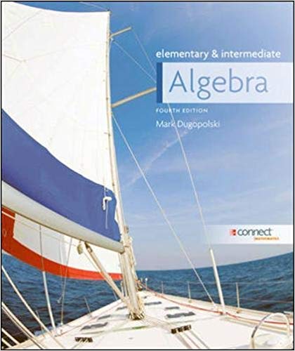 Solution Manual for Elementary and Intermediate Algebra 4th Edition by Mark Dugopolski Emeritus