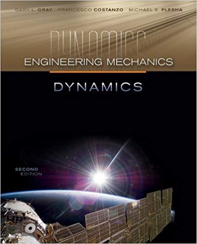 Solution Manual for Engineering Mechanics Dynamics 2nd Edition by Gary Gray