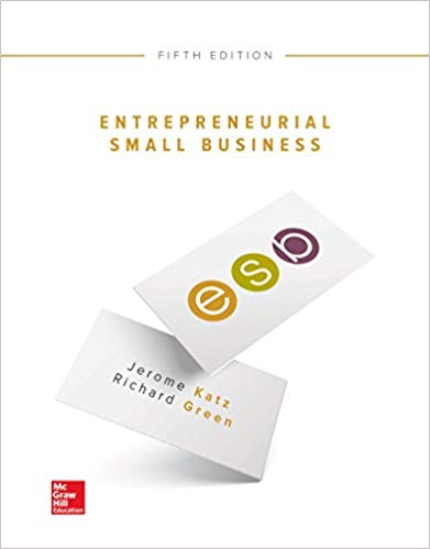 Solution Manual for Entrepreneurial Small Business 5th Edition by Jerome Katz