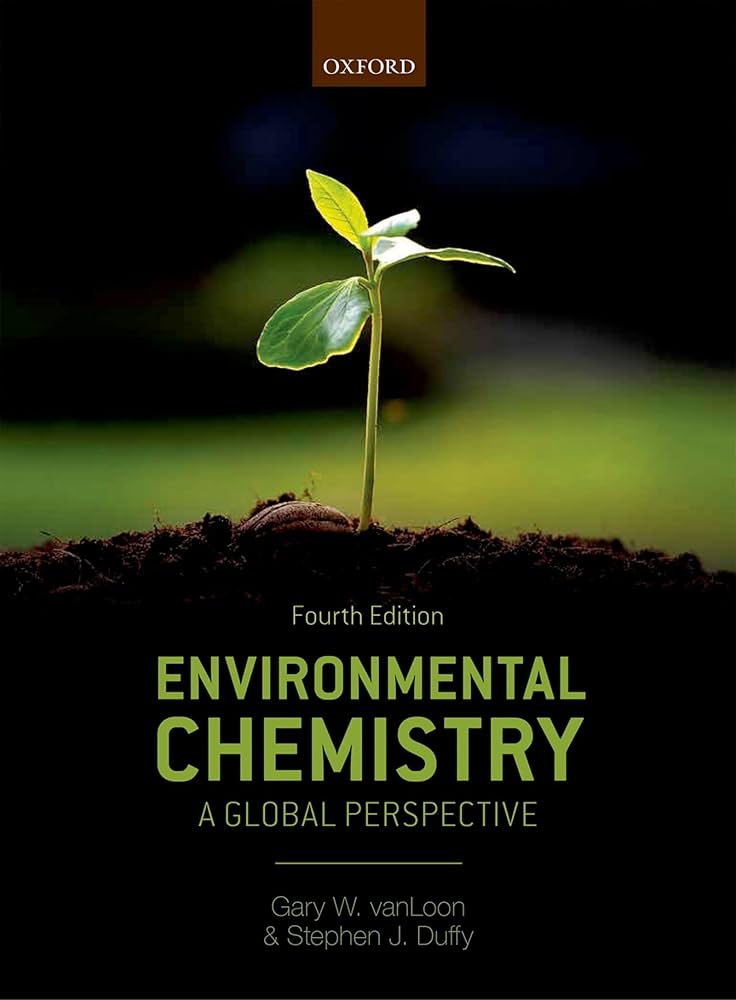 Solution Manual for Environmental Chemistry A Global Perspective 4th Edition by Gary W. vanLoon