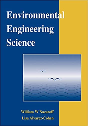 Solution Manual for Environmental Engineering Science 1st Edition by William W. Nazaroff