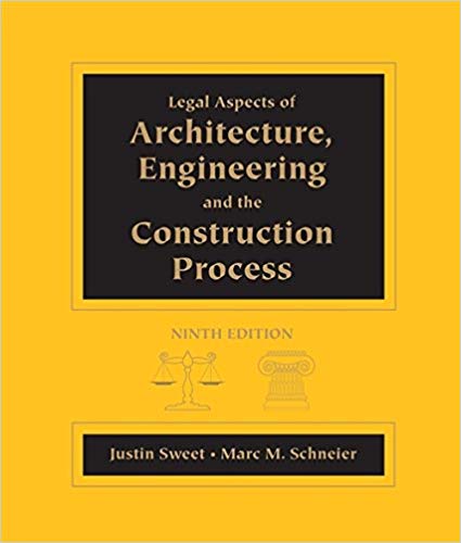 Solution Manual for Legal Aspects of Architecture Engineering and the Construction Process 9th Edition by Justin Sweet