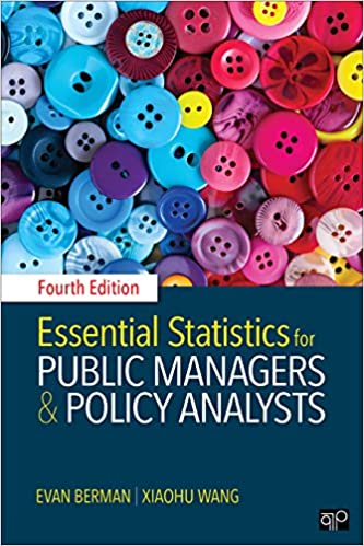 Solution Manual for Essential Statistics for Public Managers and Policy Analysts 4th Edition by Evan M. Berman