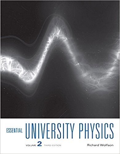 Solution Manual for Essential University Physics 3rd Edition Volume II by Richard Wolfson
