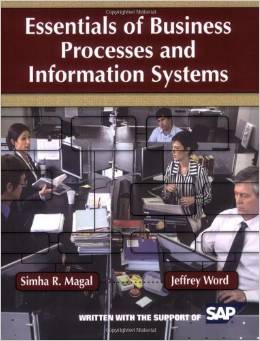 Solution Manual for Essentials of Business Processes and Information Systems 1st Edition by Simha R. Maga