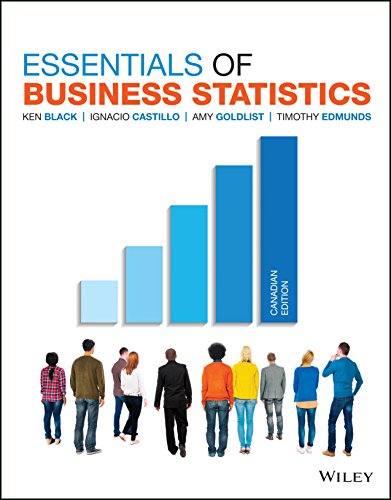 Solution Manual for Essentials of Business Statistics 1st Canadian Edition by Ken Black