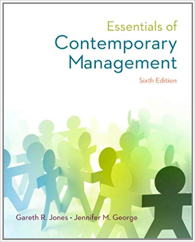 Solution Manual for Essentials of Contemporary Management 6th Edition by Gareth Jones