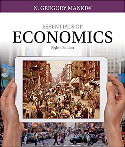Solution Manual for Essentials of Economics 8th Edition by N. Gregory Mankiw