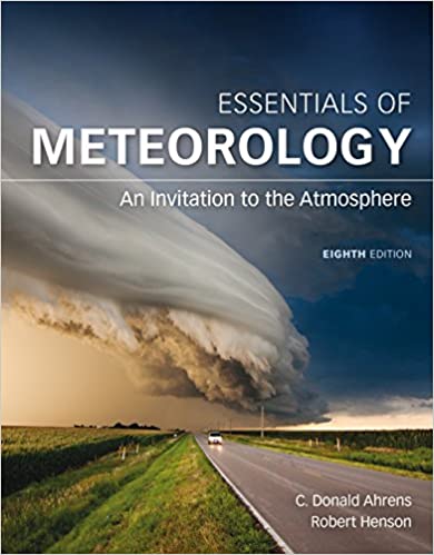 Solution Manual for Essentials of Meteorology An Invitation to the Atmosphere 8th Edition by C. Donald Ahrens