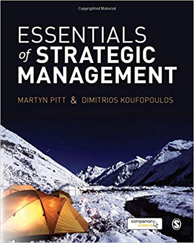 Solution Manual for Essentials of Strategic Management 1st Edition by Martyn R Pitt