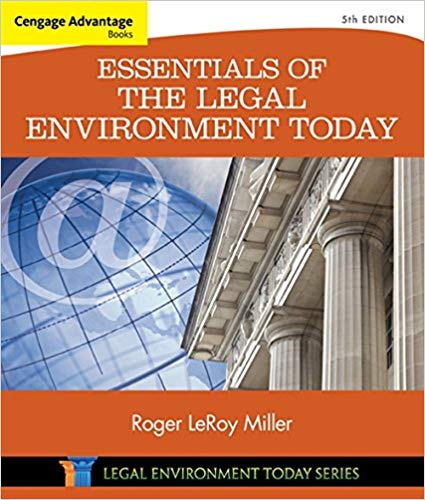 Solution Manual for Essentials of the Legal Environment Today 5th Edition by Roger LeRoy Miller