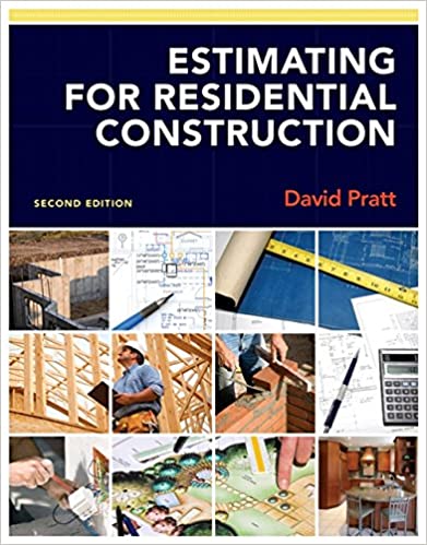 Solution Manual for Estimating for Residential Construction 2nd Edition by David Pratt