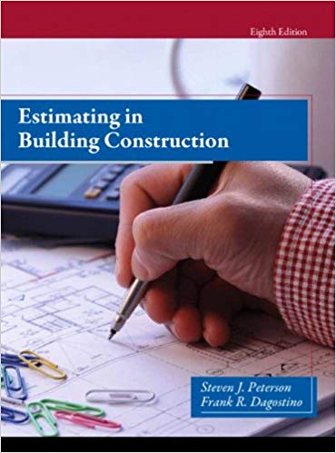 Solution Manual for Estimating in Building Construction 8th Edition by Steven Peterson