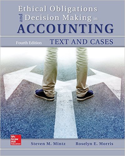 Solution Manual for Ethical Obligations and Decision Making in Accounting Text and Cases 4th Edition by Steven Mintz