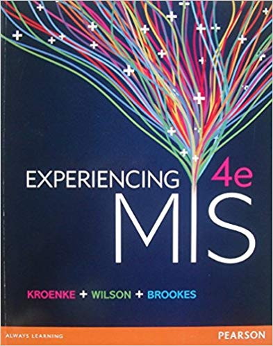Solution Manual for Experiencing MIS 4th Edition by David Kroenke
