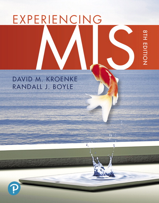 Solution Manual for Experiencing MIS 8th Edition by David M. Kroenke