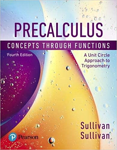 Solution Manual for Precalculus Concepts Through Functions A Unit Circle Approach to Trigonometry 4th Edition by Michael Sullivan