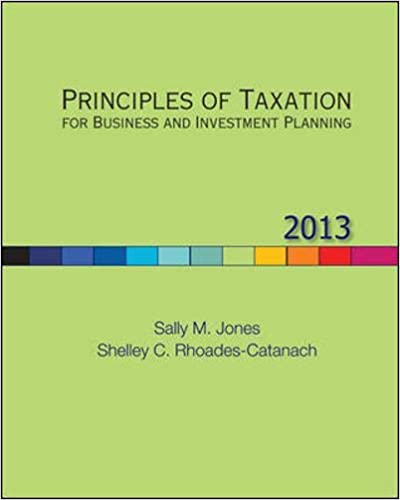 Solution Manual for Principles of Taxation for Business and Investment Planning 2013 Edition 16th Edition by Sally Jones