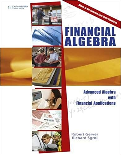 Solution Manual for Financial Algebra Advanced Algebra with Financial Applications 1st Edition by Robert Gerver
