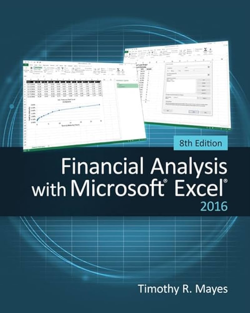 Solution Manual for Financial Analysis with Microsoft Excel 2016 8th Edition by Timothy R. Mayes