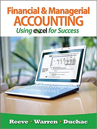 Solution Manual for Financial and Managerial Accounting Using Excel for Success 1st Edition by James Reeve