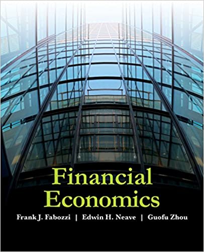 Solution Manual for Financial Economics 1st Edition by Frank J. Fabozzi