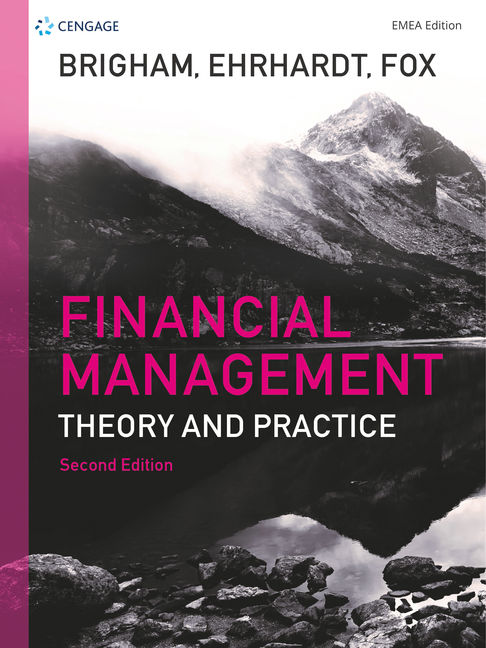 Solution Manual for Financial Management EMEA Theory and Practice 2nd Edition by Dr. Eugene Brigham