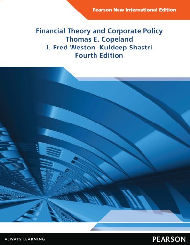 Solution Manual for Financial Theory and Corporate Policy international 4th Edition by Thomas E. Copeland