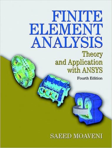 Solution Manual for Finite Element Analysis Theory and Application with ANSYS 4th Edition by Saeed Moaveni