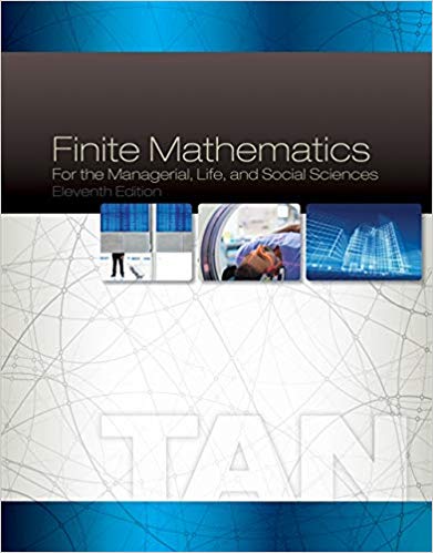 Solution Manual for Finite Mathematics for the Managerial Life and Social Sciences 11th Edition by Soo T. Tan